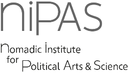 Nomadic Institute for Political Arts & Science